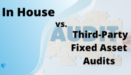 In House vs. Third-Party Fixed Asset Audits
